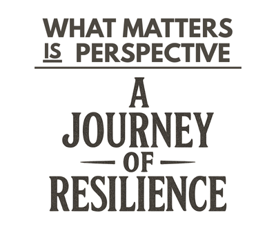 A Journey of Resilience