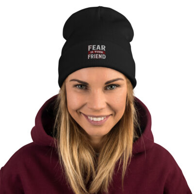 FEAR IS YOUR FRIEND — Embroidered Beanie